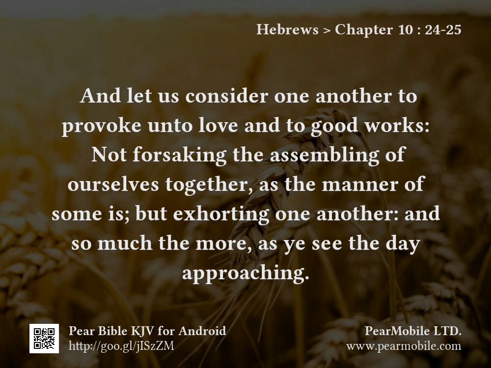 Hebrews, Chapter 10:24-25